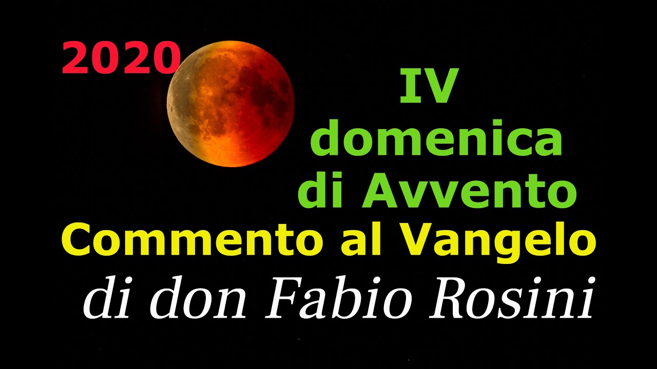 IV domenica di Avvento, Anno B, Commento di don Fabio Rosini al Vangelo.
