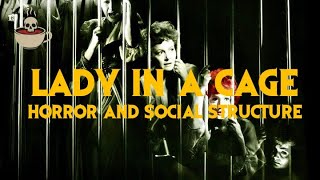#49: Lady in a Cage (1964) with Darrell Buxton