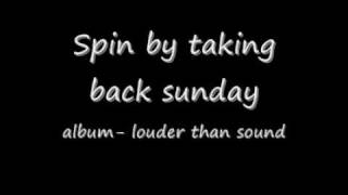 Spin by Taking back sunday