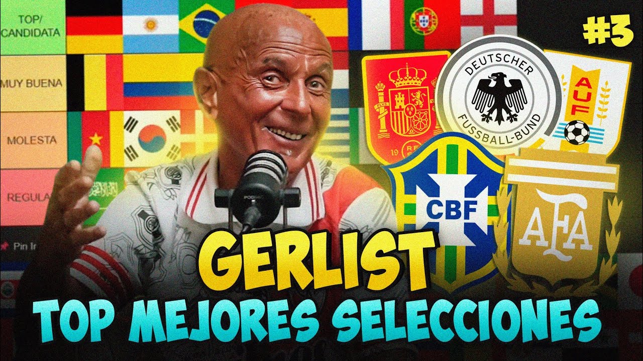¿Cuáles son las MEJORES SELECCIONES de la ACTUALIDAD? - La TIELRIST de GERSON #3