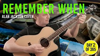 Remember When - Alan Jackson | Acoustic Guitar Cover by Kirby Covers