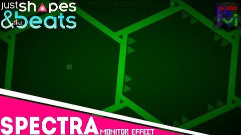 Spectra by Chipzel - Monitor Effect | Just Shapes and Beats
