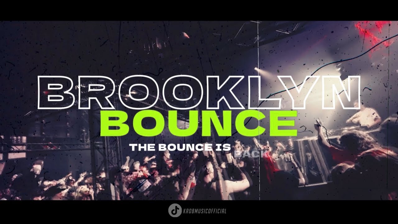BROOKLYN BOUNCE - THE BOUNCE IS BACK ( KROB Mashedit) 2025