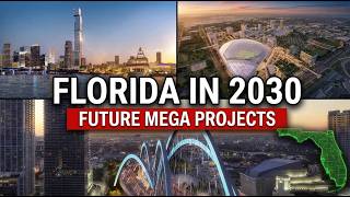 Florida Megaprojects That Are Going to Transform the State