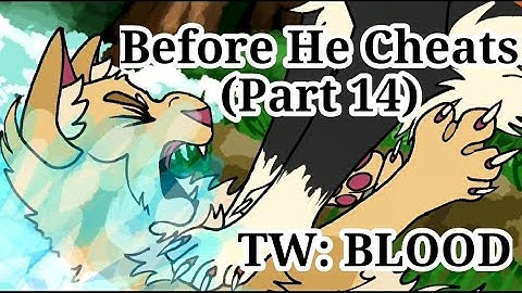 Before He Cheats • Mapleshade MAP part 14 (WARNING: BLOOD)