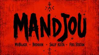 Moblack, Bedouin, Feki Station, Salif Keita - Mandjou (Extended Mix)