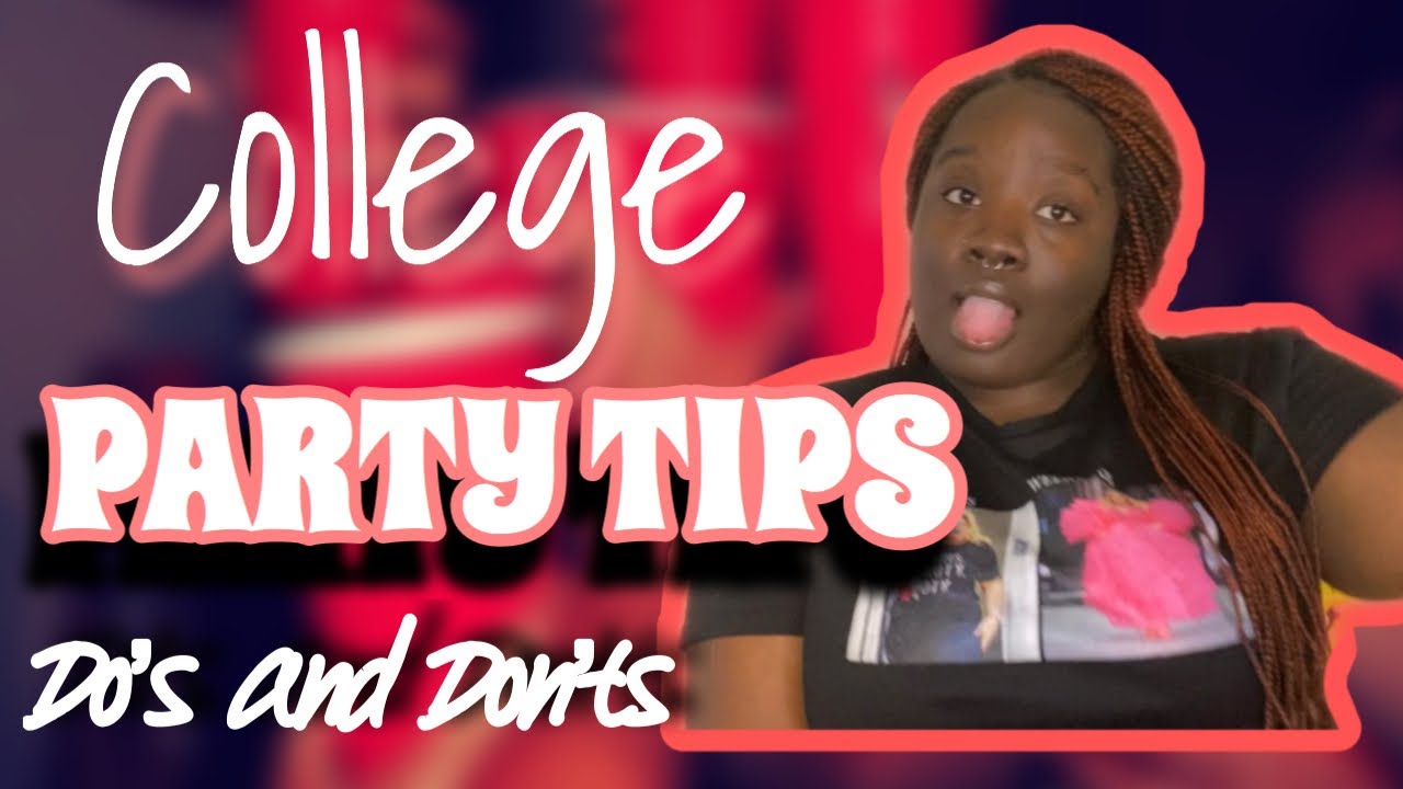 8 COLLEGE PARTY TIPS: What You Need to Know to Stay Safe - YouTube