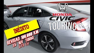 CIVIC TOURING 1.5 TURBO - REVISÃO DE 100.000 KM