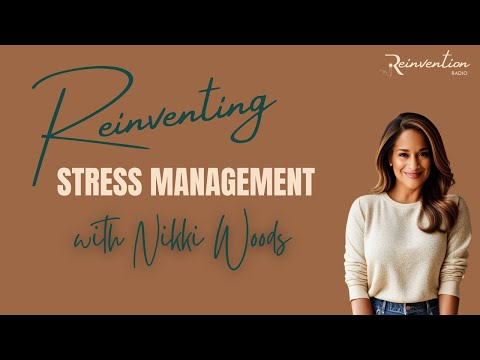 Reinvention Radio: Mental Health & Financial Wealth + Managing Stress Through Fitness