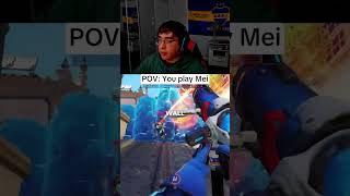 POV: You play Mei😎