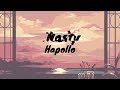 Hapollo nasty slowed  reverb  overly obsessed