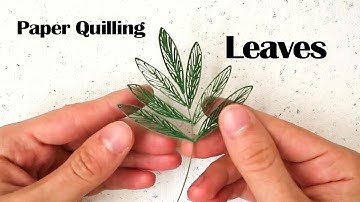 How to Make Paper Quilling Leaves | DIY
