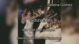 แปลเพลง Souvenir - Selena Gomez (ThaiSub)