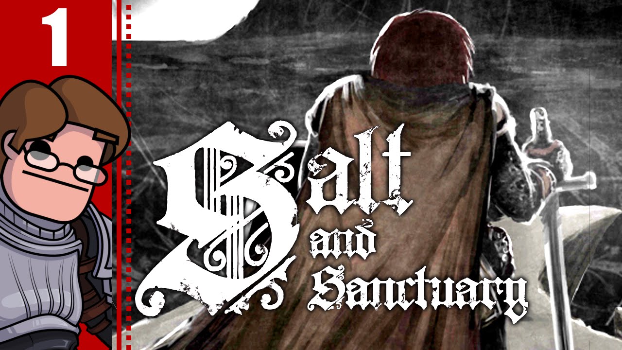Let's Play Salt and Sanctuary Part 1 - 2D Souls-Like! (Hunter Gameplay)