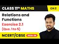 Relations and Functions - Exercise 2.1 (Que.1 to 5) | Class 11 Maths Chapter 2 | CBSE 2024-25