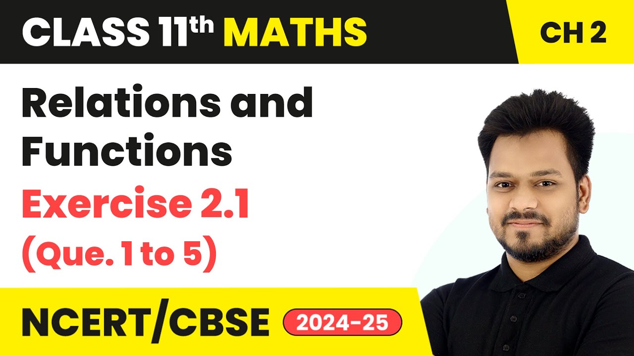 Relations and Functions - Exercise 2.1 (Que.1 to 5) | Class 11 Maths ...