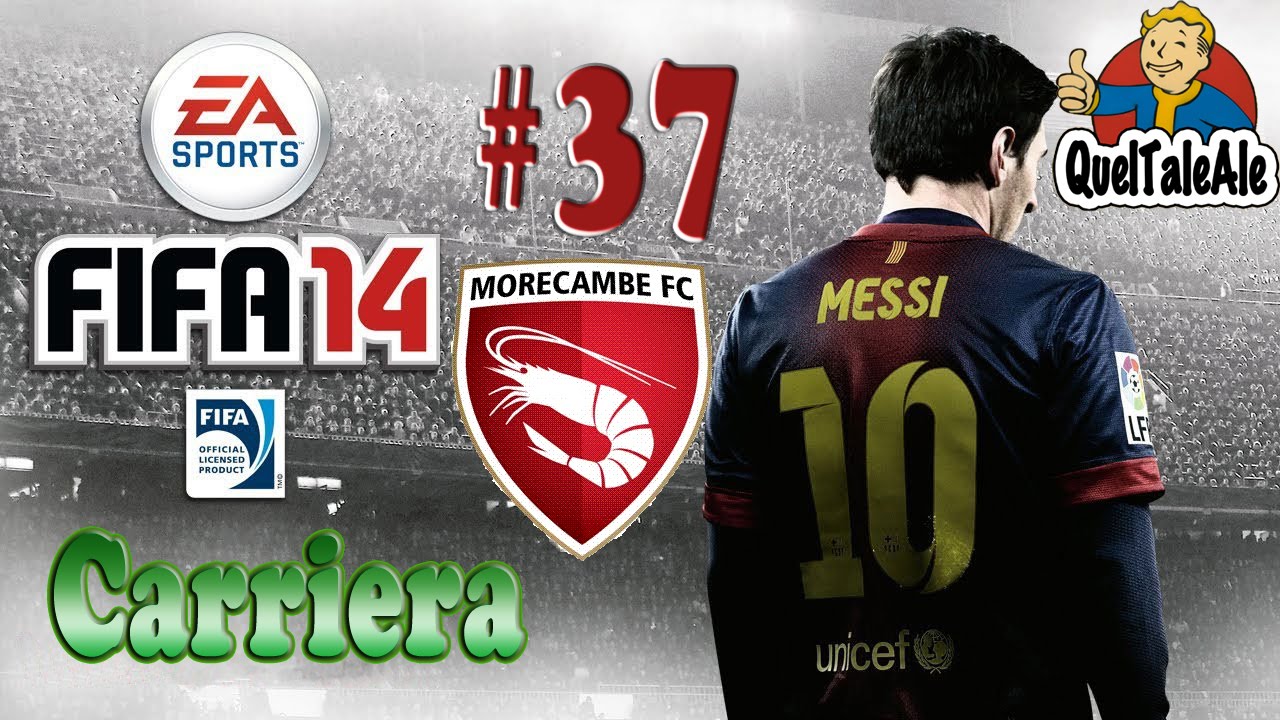 Fifa 14 - PS4 - Gameplay ITA - CARRIERA #37 - La sportiveggianza del nuovo morecambe