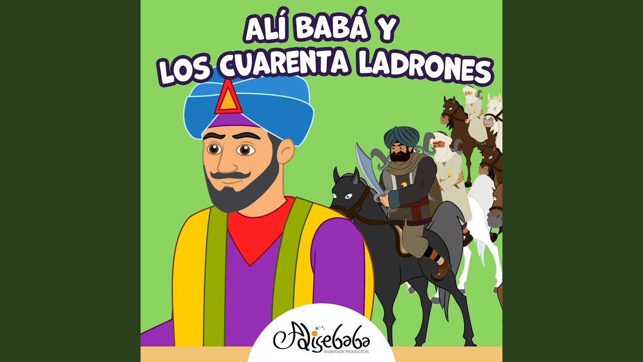 Alí Babá y los Cuarenta Ladrones - YouTube
