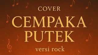 Cempaka Putek | Versi Rock #sasakcover