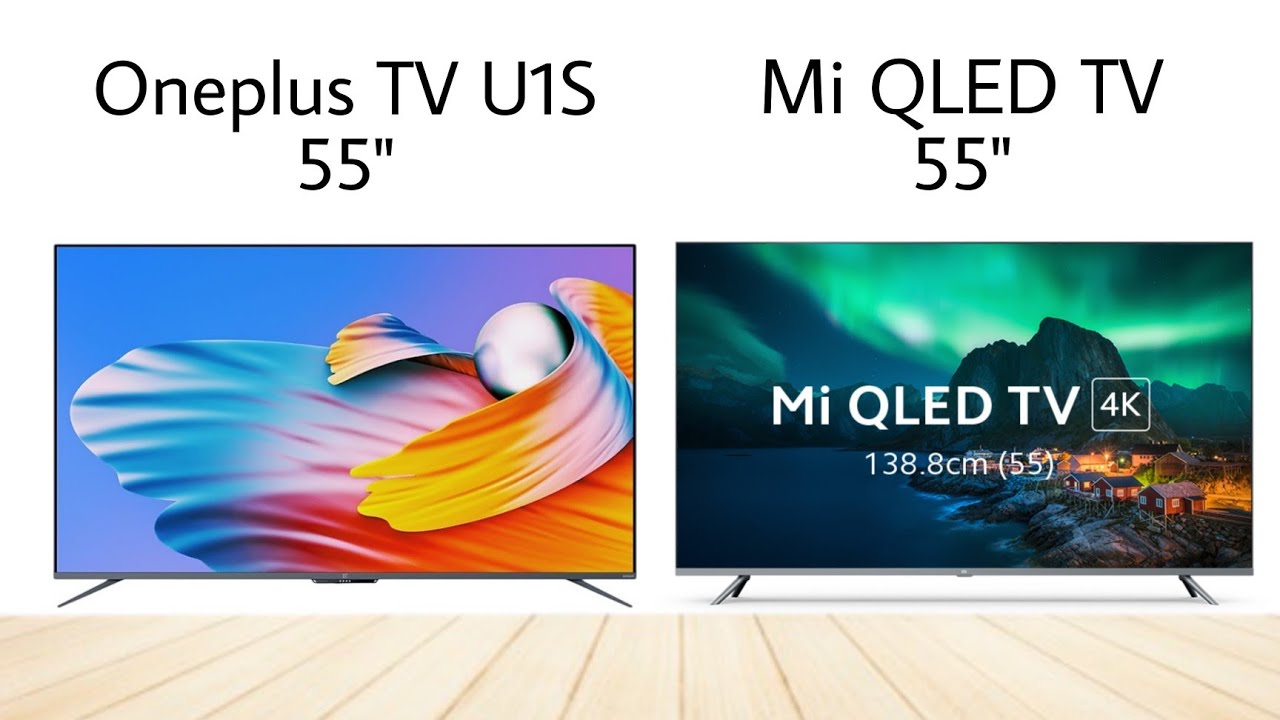 Oneplus TV U1S 55 Inch Vs Mi QLED TV 55 Inch