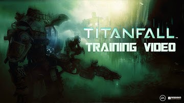 Titanfall Beta: Training Videoᴴᴰ