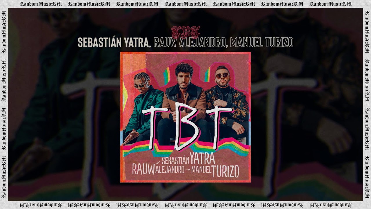 Sebastián Yatra, Rauw Alejandro, Manuel Turizo - TBT | Audio