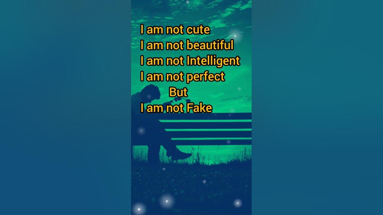 i-am-not-fake-sad-english-status-ll-quotes-ll-whatsapp-ll-heart