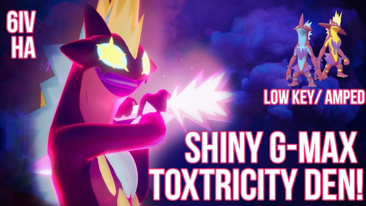 Pokemon Sword And Shield Live 6iv Ha Toxtricity Low Key And Amped Youtube