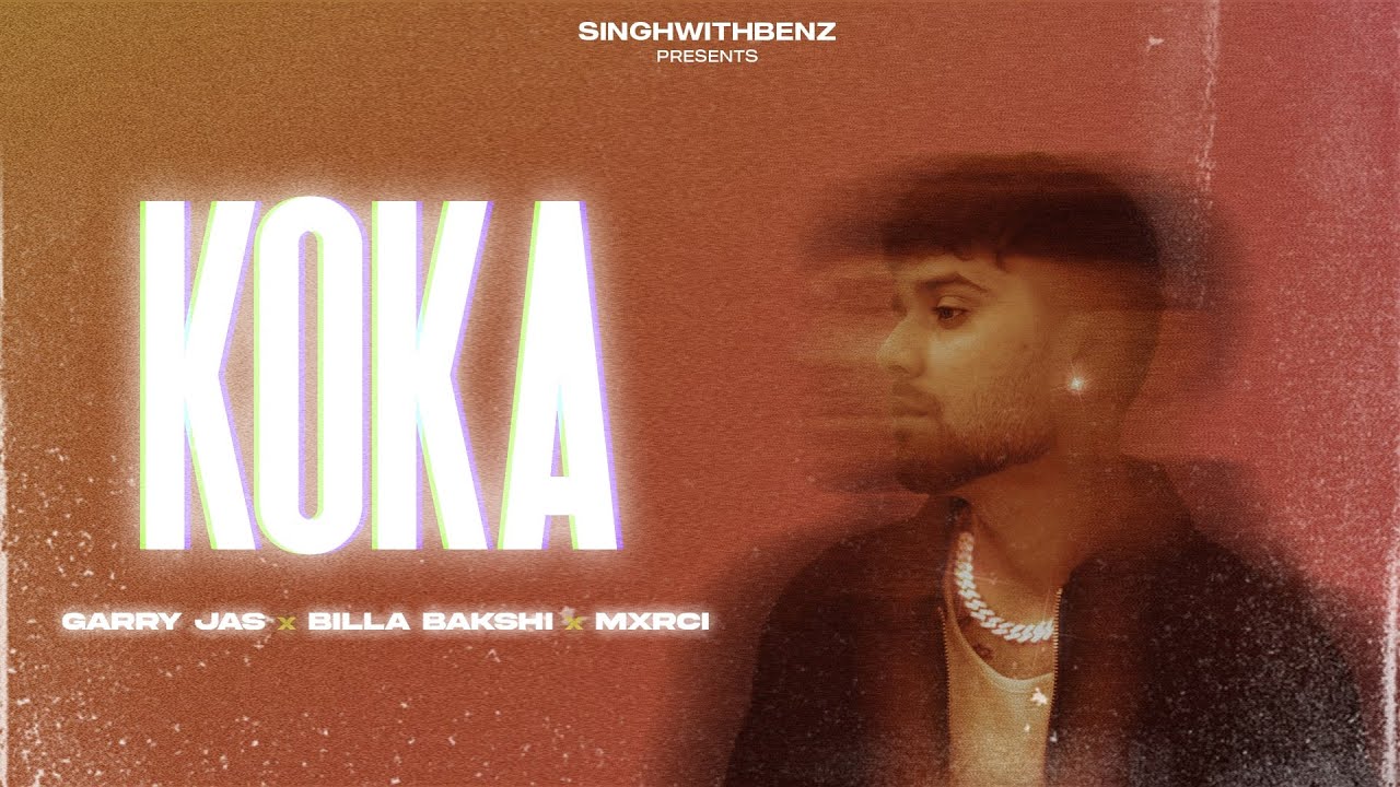 Watch Koka (Official Audio) Garry Jas Ft. Billa Bakshi | Mxrci | New Punjabi Song 2023 on YouTube Watch Koka (Official Audio) Garry Jas Ft. Billa Bakshi | Mxrci | New Punjabi Song 2023 on YouTube