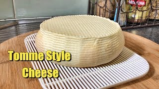 Tomme Style Cheese made at Home