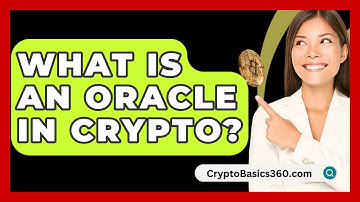 What Is an Oracle in Crypto? - CryptoBasics360.com