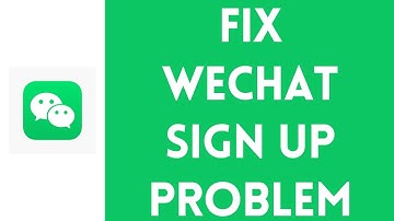 WeChat Sign Up Problem 2024 | How To Fix Can