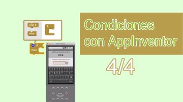 Programar Eventos y Condiciones con App Inventor (4/4)