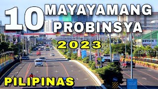 10 PINAKA MAYAMAN na PROBINSYA sa PILIPINAS (2023) Richest Provinces