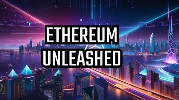 Ethereum  The Future Unleashed