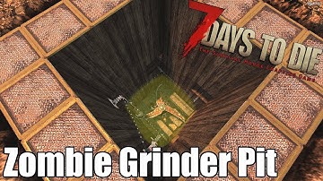 7 Days to Die - Zombie Grinder Pit - Zombie Blade Pit (Alpha 16)