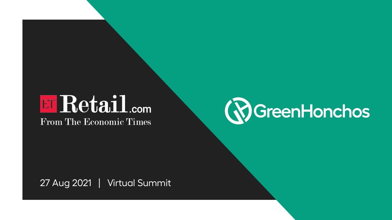 ET Retail: E-commerce Summit 2021 | ET Retail | GreenHonchos 