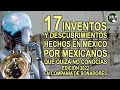 17 inventos y descubrimientos hechos en México y por mexicanos que quizá no conocías, edición 2022