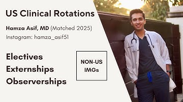 All about US Clinical Rotations | Electives, Observerships, and Externships | Non-US IMGs