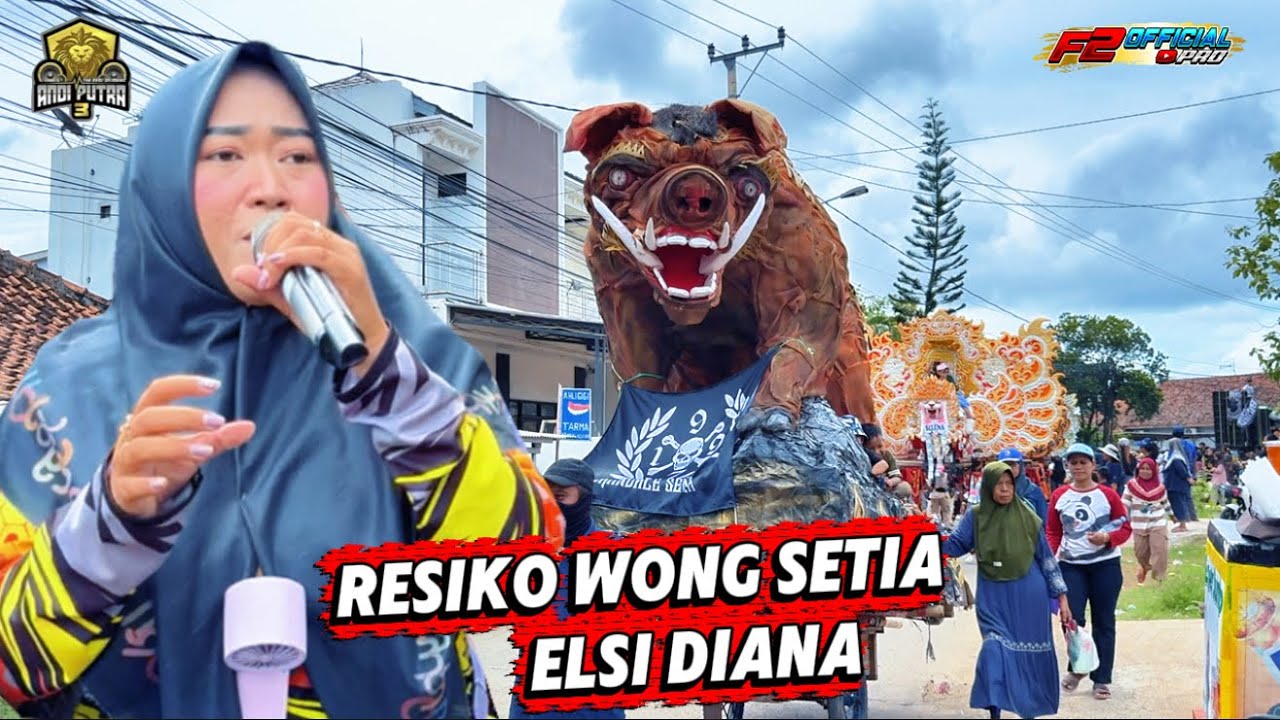 Resiko Wong Setia Voc. Elsi Diana - ANDI PUTRA 3 X UNJUNGAN BUYUT KIBALI ARAHAN KIDUL