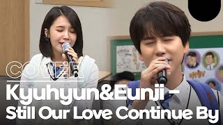 Kyuhyun Eunji Still Our Love Continue By
