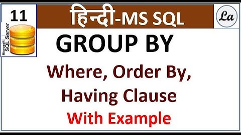 SQL Group By |  Where in Group By | Having in Group By | Order By in Group By | Hindi