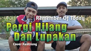 Remember Of Today - Pergi Hilang Dan Lupakan ( Cover Kentrung / Ukulele )