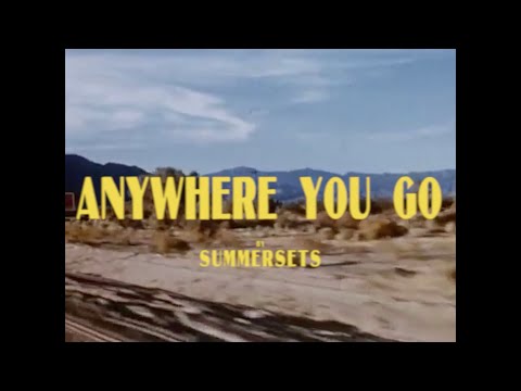 summersets - anywhere you go (official video)