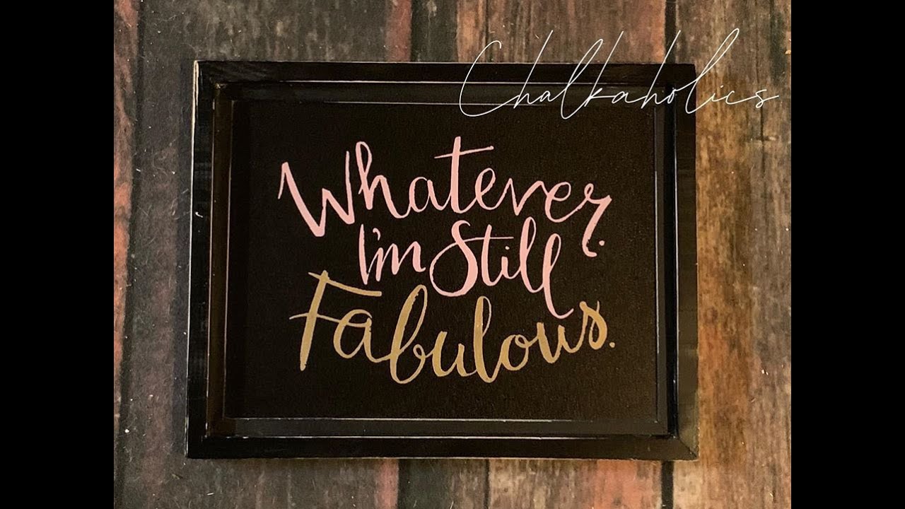 Chalk Couture - Whatever. I’m still fabulous.