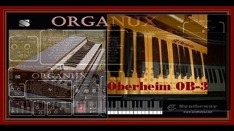 Organux Virtual Organs VST VST3 Audio Unit: Oberheim OB3 Organ EXS24 KONTAKT Libraries Windows macOS