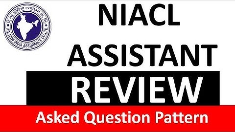 NIACL REVIEW (ASKED Questions First Shift 23 April 2017)