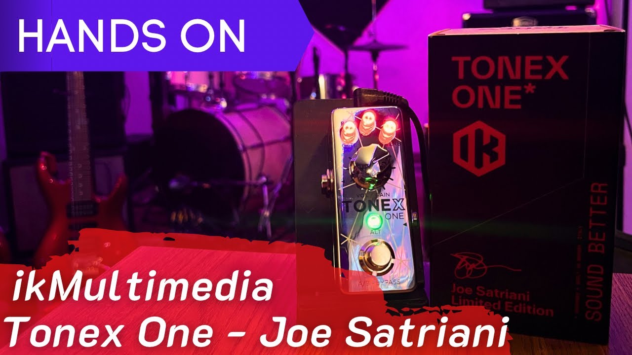 HANDS ON | TONEX ONE Limited Edition JOE SATRIANI | Ikmultimedia
