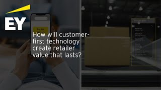 How will customer-first technology create retailer value that lasts