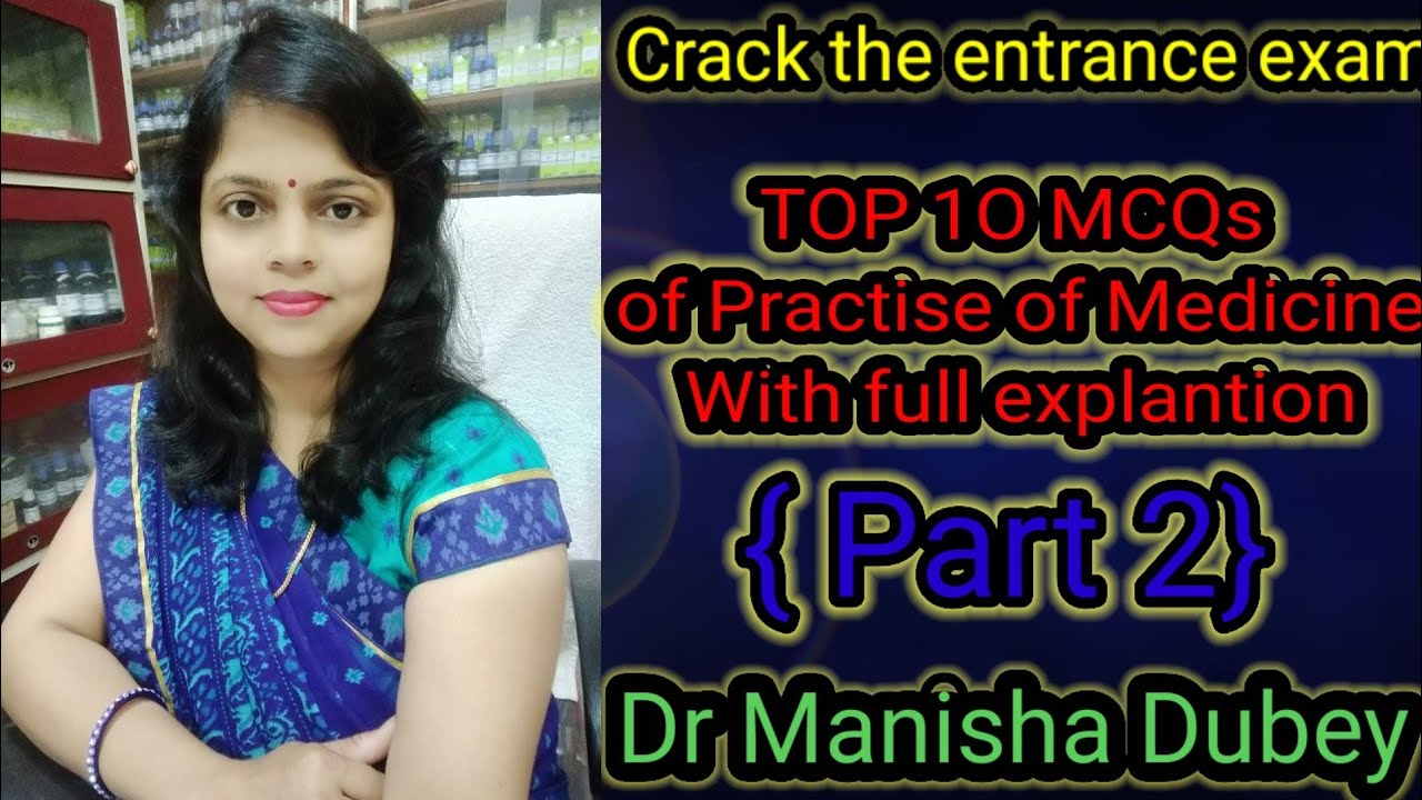 TOP 10 Mcqs of Practise of Medicine with full explanation/ Homeopathy mcqs / Dr Manishsa Dubey